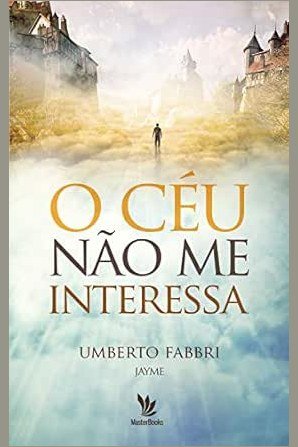 Capa de O CÉU NÃO ME INTERESSA