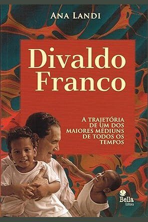 Capa de DIVALDO FRANCO - A TRAJETÓRIA DE UM DOS MAIORES MÉDIUNS DE TODOS OS TEMPOS