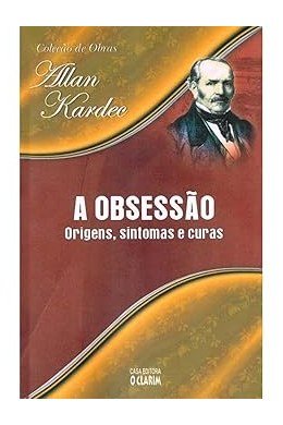 Capa de A OBSESSÃO - ORIGEM, SINTOMAS E CURA